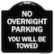Signmission No Overnight Parking You Will Towed Heavy-Gauge Aluminum Sign, 18" x 18", BW-1818-23825 A-DES-BW-1818-23825 - alternate 1